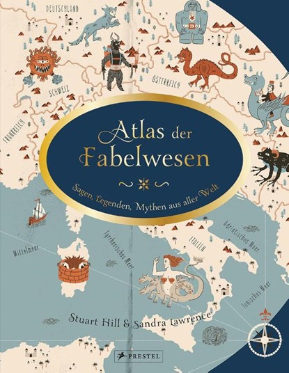 Atlas der Fabelwesen, Sandra Lawrence ; Stuart Hill - Gebonden - 9783791373508