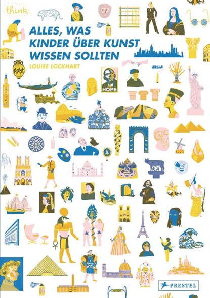 Alles, was Kinder über Kunst wissen sollten, Louise Lockhart - Gebonden - 9783791373942
