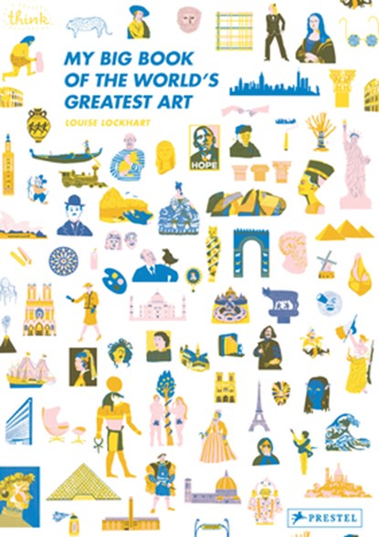 My Big Book of the World's Greatest Art, Louise Lockhart - Gebonden Gebonden - 9783791373959