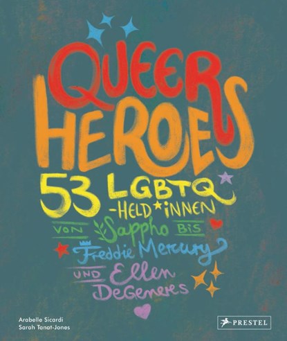 Queer Heroes (dt.), Arabelle Sicardi - Gebonden - 9783791374376