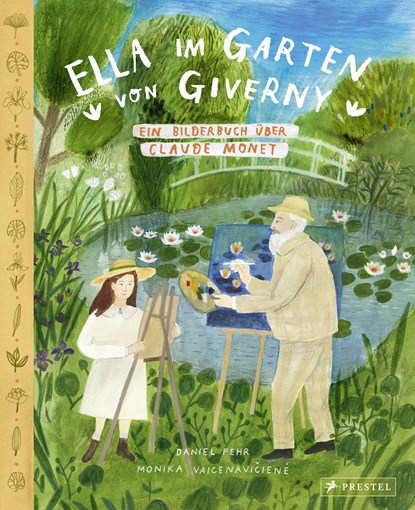 Ella im Garten von Giverny, Daniel Fehr ;  Monika Vaicenaviciene - Gebonden - 9783791374758