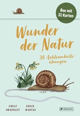 Wunder der Natur - 30 Achtsamkeitsübungen - Emily Sharratt ; Freya Hartas - 9783791375038
