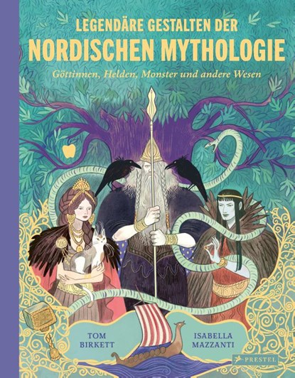 Legendäre Gestalten der nordischen Mythologie, Tom Birkett ; Isabella Mazzanti - Gebonden - 9783791375854
