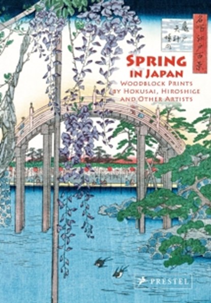 Spring in Japan: Woodblock Prints by Hokusai, Hiroshige and Other Artists, Joycelyn Bouquillard - Gebonden - 9783791377971