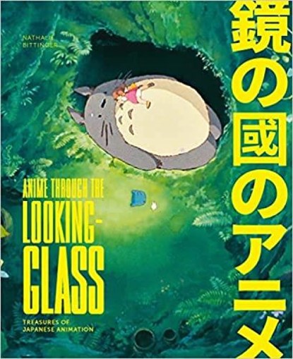 Anime Through the Looking Glass, Nathalie Bittinger - Gebonden Gebonden - 9783791380148