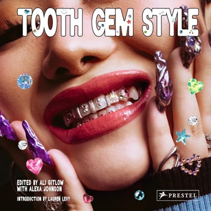 Tooth Gem Style, Ali Gitlow ; Alexa Johnson - Gebonden - 9783791380223