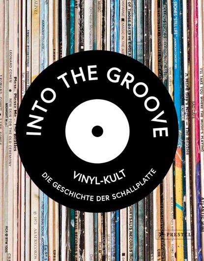 Into the Groove. Vinyl-Kult: Die Geschichte der Schallplatte, Gillian G. Gaar ; Martin Popoff ; Richie Unterberger ; Matt Anniss - Gebonden - 9783791380391