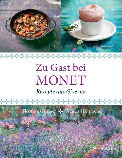 Zu Gast bei Monet, Florence Gentner - Gebonden - 9783791382876