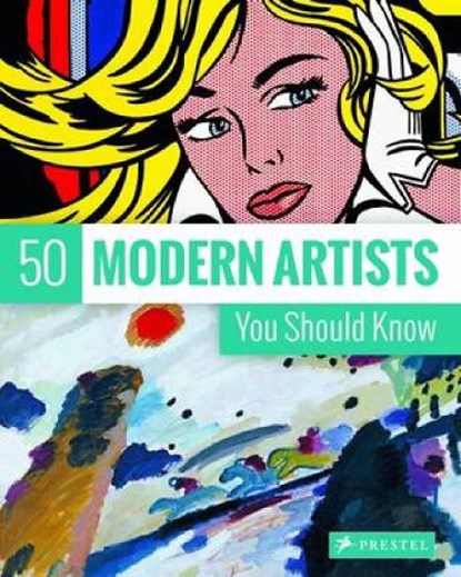 50 Modern Artists You Should Know, Christiane Weidemann - Paperback - 9783791383385