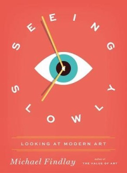 Seeing Slowly, Michael Findlay - Gebonden - 9783791383835
