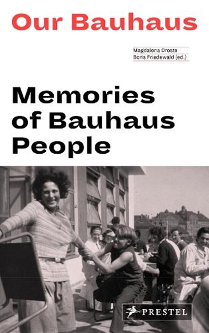 Our Bauhaus, Magdalena Droste ; Boris Friedewald - Paperback Gebonden - 9783791385280