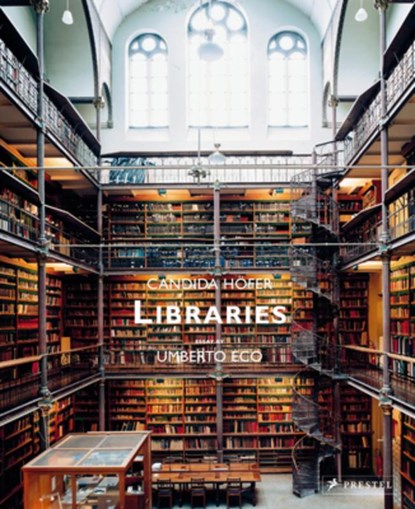 Libraries: Candida Höfer, Umberto Eco - Gebonden - 9783791385617