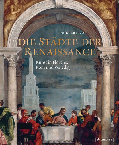 Die Städte der Renaissance, Norbert Wolf - Gebonden - 9783791386423