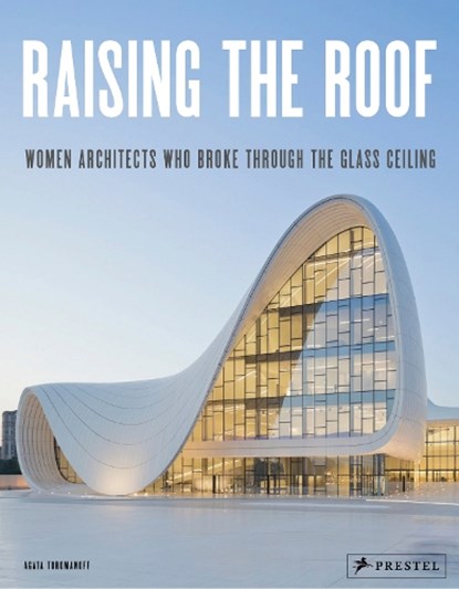 Raising the Roof, Agata Toromanoff - Gebonden Gebonden - 9783791386638