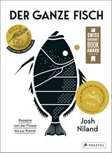 Der ganze Fisch: Rezepte von der Flosse bis zur Kieme - Josh Niland - 9783791387277