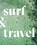Surf & Travel, Veerle Helsen - Gebonden - 9783791389394