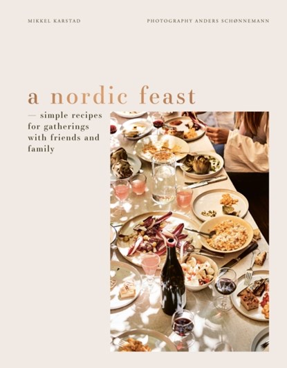 A Nordic Feast, Mikkel Karstad - Gebonden - 9783791389660