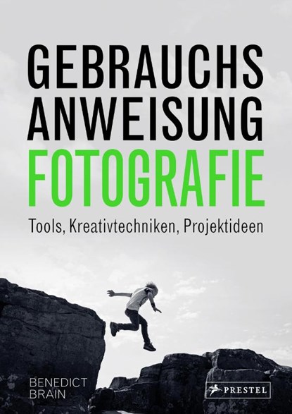 Gebrauchsanweisung Fotografie, Benedict Brain - Gebonden - 9783791389752