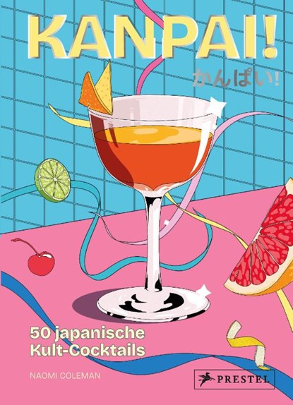 Kanpai, Naomi Coleman - Gebonden - 9783791391830
