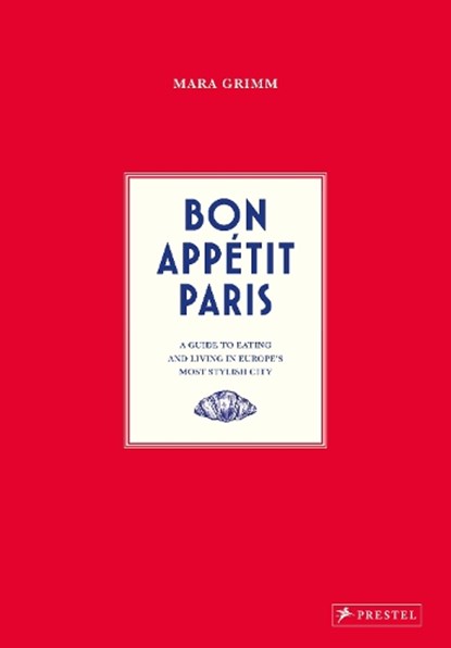 Bon Appetit Paris, Mara Grimm - Gebonden - 9783791391915