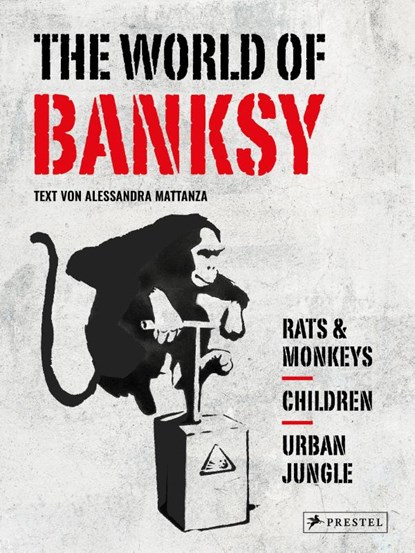 The World of Banksy. Alles was du von Banksy kennen musst in 3 Bänden im Schuber, Alessandra Mattanza - Gebonden - 9783791393087