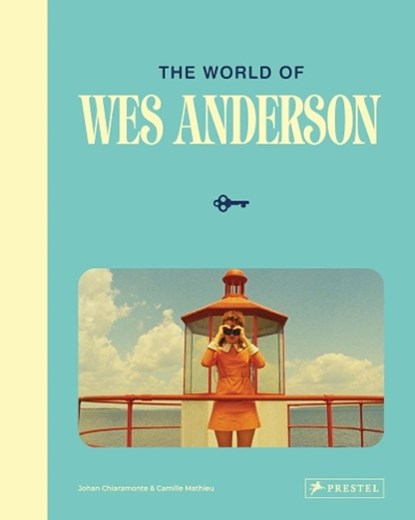 The World of Wes Anderson, Johan Chiaramonte ; Camille Mathieu - Gebonden - 9783791393414