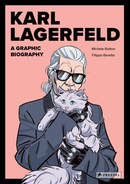 Karl Lagerfeld: A Graphic Biography, Michele Botton - Gebonden - 9783791393476
