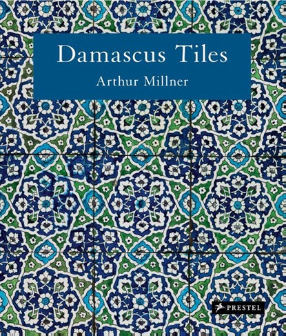 Damascus Tiles (Compact Edition), Arthur Millner - Gebonden - 9783791393902