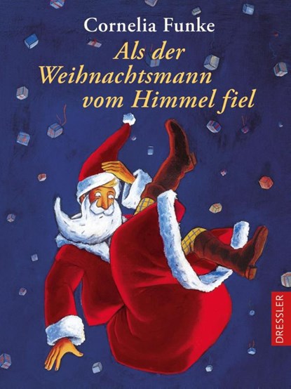 Als der Weihnachtsmann vom Himmel fiel, Cornelia Funke - Gebonden - 9783791504612
