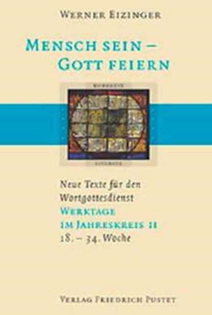 Mensch sein - Gott feiern. Werktage im Jahreskreis 2, Werner Eizinger - Gebonden - 9783791718934