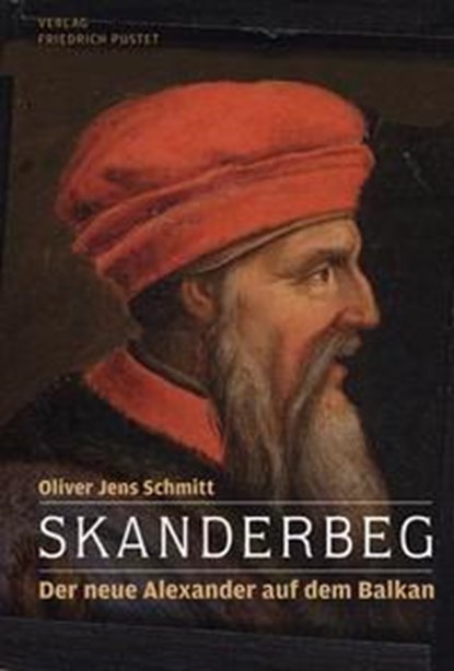 Skanderbeg, Oliver Jens Schmitt - Gebonden - 9783791722290