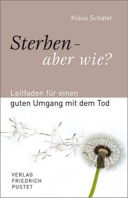 Sterben - aber wie?, Klaus Schäfer - Paperback - 9783791723815