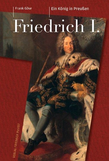 Friedrich I. (1657-1713), Frank Göse - Gebonden - 9783791724553