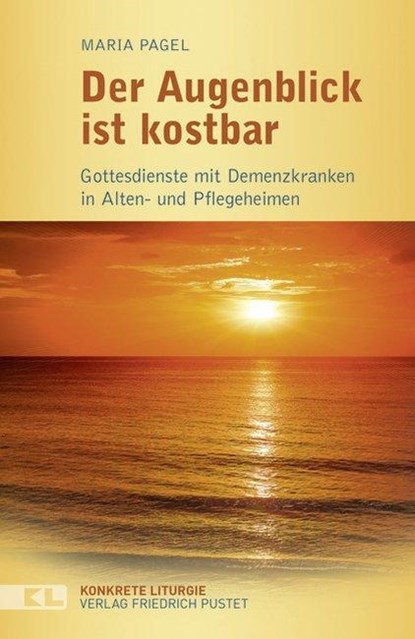 Der Augenblick ist kostbar, Maria Pagel - Paperback - 9783791725307
