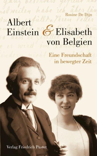 Albert Einstein und Elisabeth von Belgien, De Dijn Rosine - Gebonden - 9783791727998