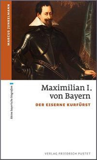 Maximilian I. von Bayern, Marcus Junkelmann - Paperback - 9783791729350