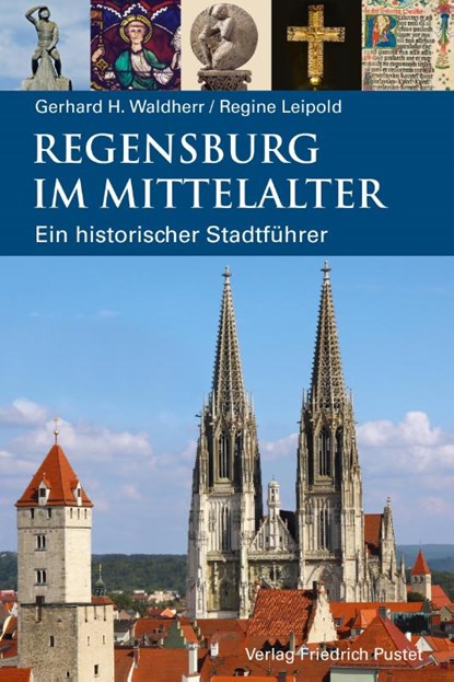 Regensburg im Mittelalter, Gerhard H. Waldherr - Paperback - 9783791732176