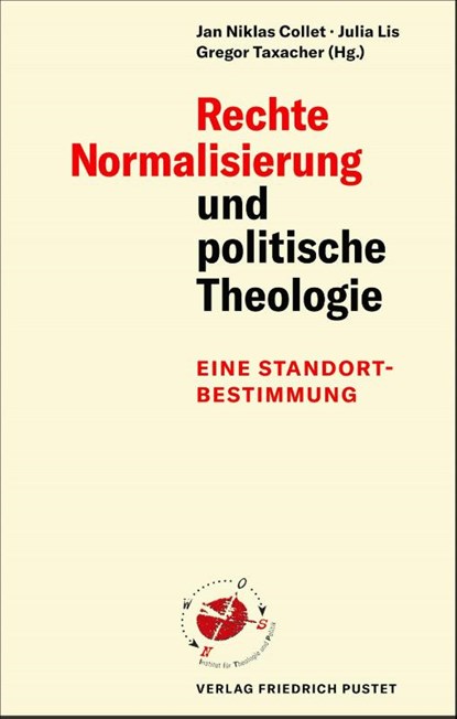 Rechte Normalisierung und politische Theologie, Jan Niklas Collet ; Julia Lis ; Gregor Taxacher - Paperback - 9783791732879