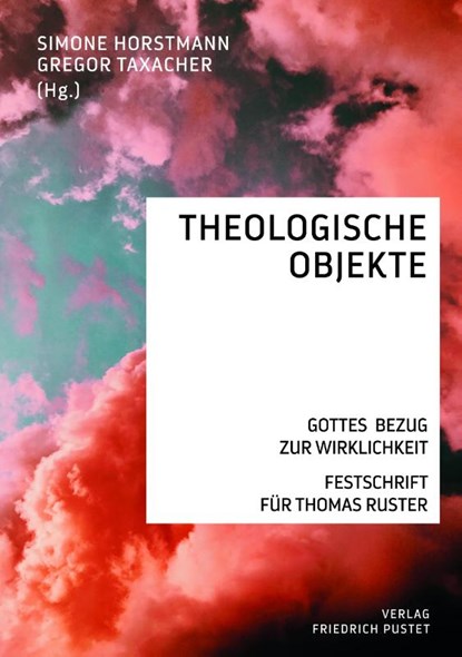 Theologische Objekte, Simone Horstmann ; Gregor Taxacher - Paperback - 9783791732947