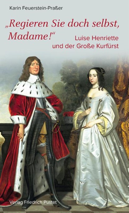 Regieren Sie doch selbst, Madame!, Karin Feuerstein-Praßer - Paperback - 9783791733494