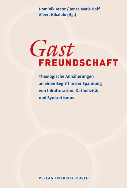 Gastfreundschaft, Dominik Arenz ;  Jonas Maria Hoff ;  Albert Kikalulu Kwakedi - Paperback - 9783791734057