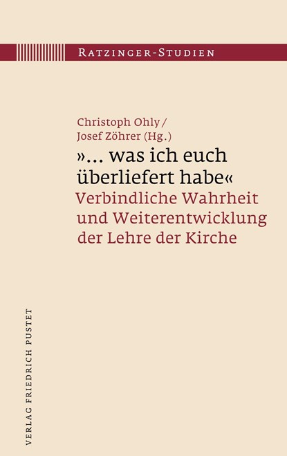 "... was ich euch überliefert habe", Christoph Ohly ;  Josef Zöhrer - Gebonden - 9783791734217