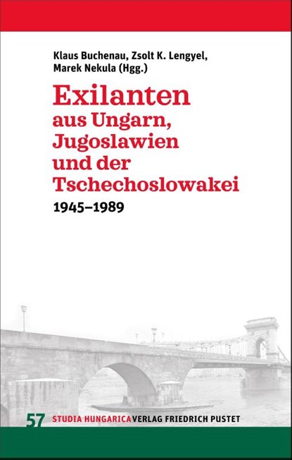 Exilanten aus Ungarn, Jugoslawien und der Tschechoslowakei, Klaus Buchenau ; Zsolt K. Lengyel ; Marek Nekula - Paperback - 9783791735924