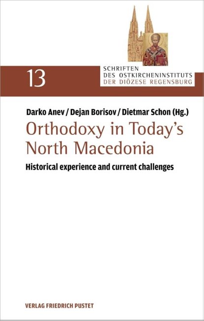 Orthodoxy in Today's North Macedonia, Darko Anev ; Dietmar Schon ; Dejan Borisov - Paperback - 9783791736600