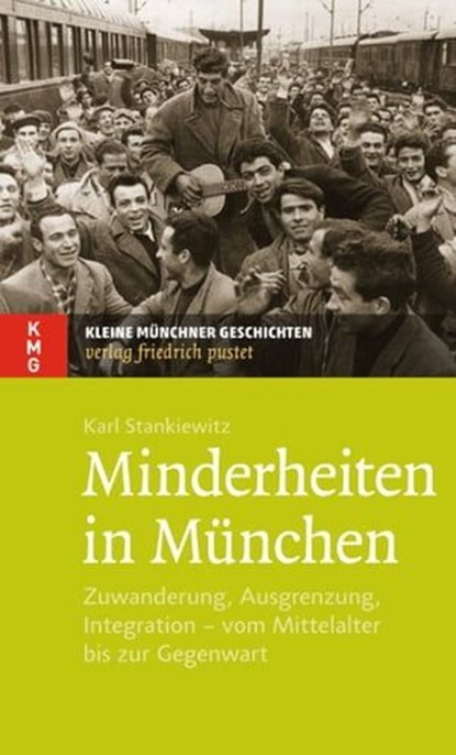Minderheiten in München, Karl Stankiewitz - Ebook - 9783791760650