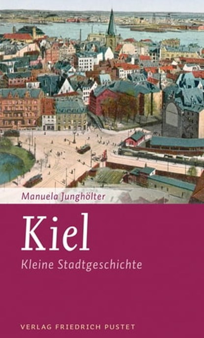 Kiel, Manuela Junghölter - Ebook - 9783791760728