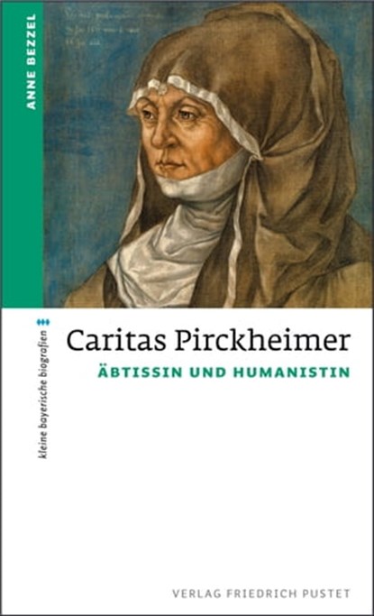 Caritas Pirckheimer, Anne Bezzel - Ebook - 9783791760773