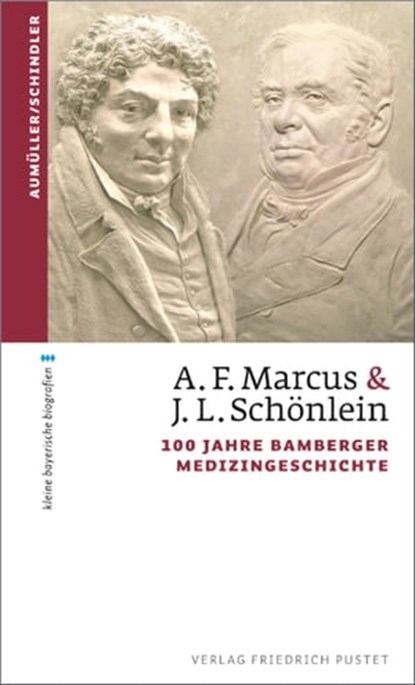A. F. Marcus & J. L. Schönlein, Gerhard Aumüller ; Christoph Schindler - Ebook - 9783791760858