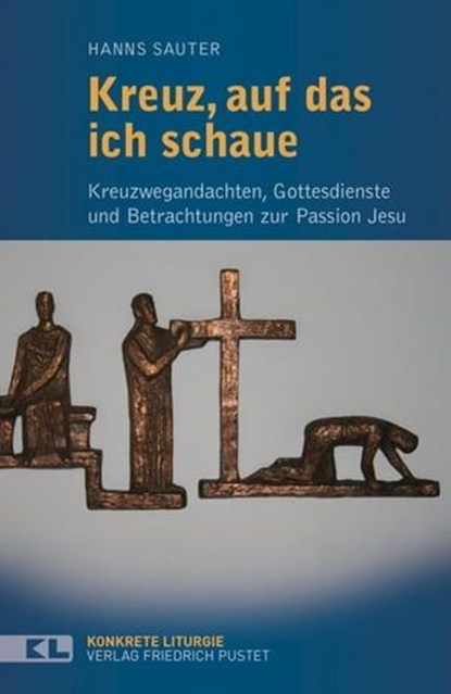Kreuz, auf das ich schaue, Hanns Sauter - Ebook - 9783791761046