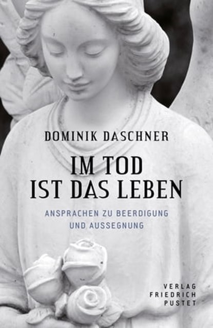 Im Tod ist das Leben, Dominik Daschner - Ebook - 9783791761145